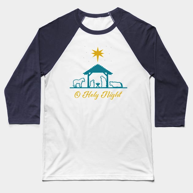O Holy Night Nativity Scene Christmas Baseball T-Shirt by Space Cadet Tees